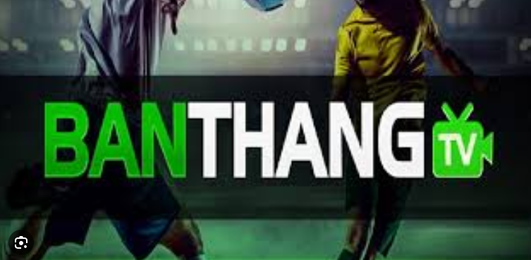 BanthangTV trực tiếp bóng đá