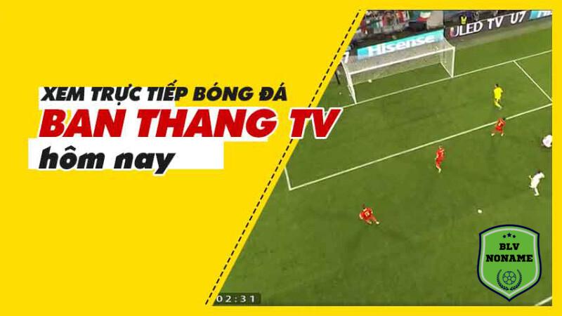 Trực tiếp bóng đá banthangtv